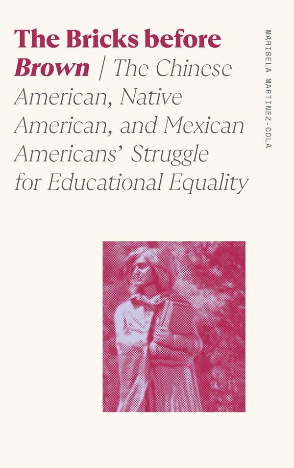 The Bricks before Brown by Marisela Martinez-cola, Paper over Board | Indigo Chapters