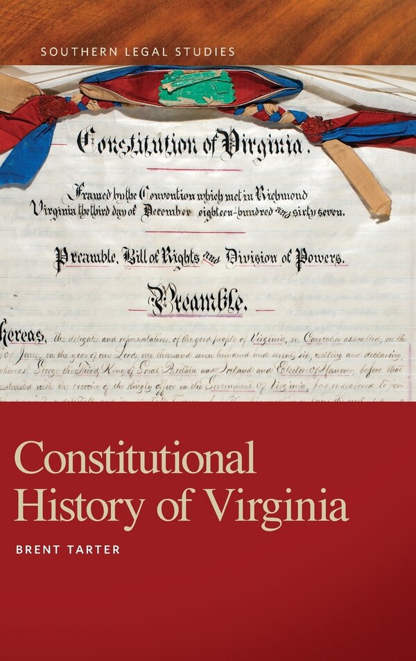 Constitutional History of Virginia by Brent Tarter, Paper over Board | Indigo Chapters