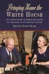 Bringing Home the White House by Melissa Estes Blair, Paperback | Indigo Chapters