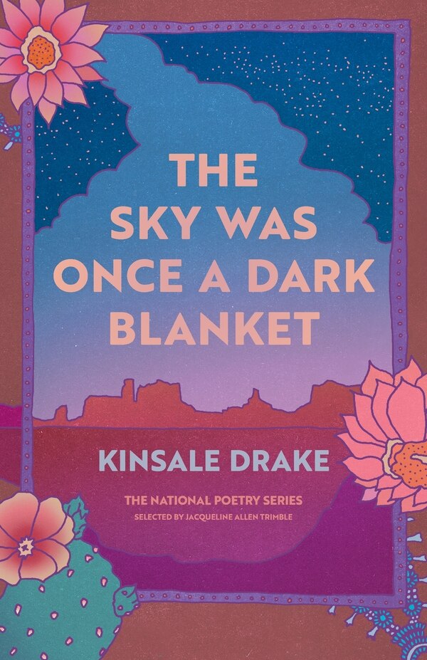 The Sky Was Once a Dark Blanket by Kinsale Drake, Paperback | Indigo Chapters