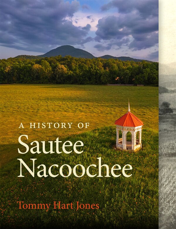 A History of Sautee Nacoochee by Tommy Hart Jones, Paper over Board | Indigo Chapters
