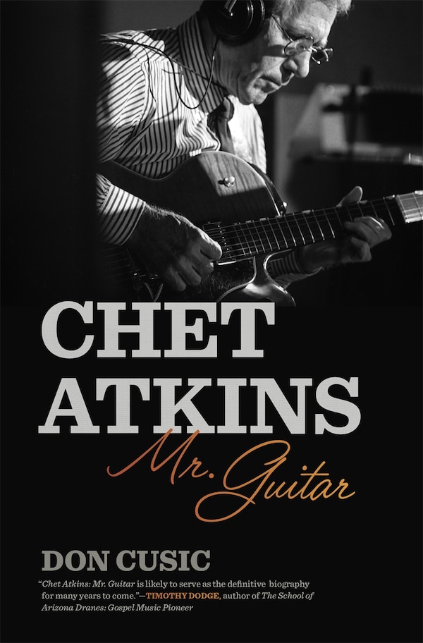 Chet Atkins by Don Cusic, Hardcover | Indigo Chapters
