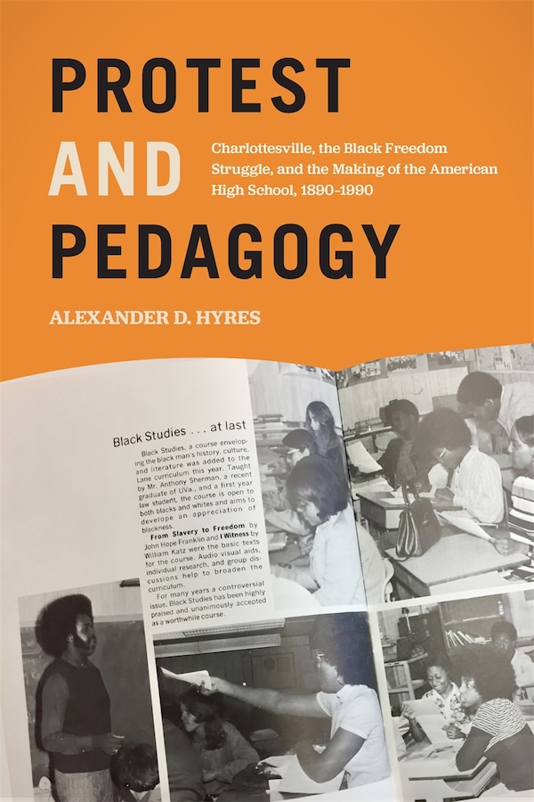 Protest and Pedagogy by Alexander D. Hyres, Paper over Board | Indigo Chapters