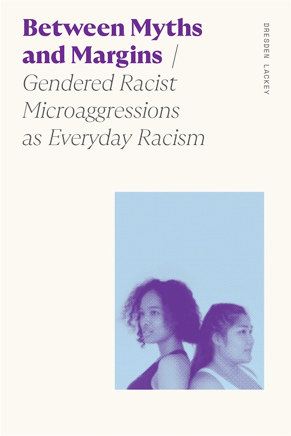 Between Myths and Margins by Dresden Lackey, Paperback | Indigo Chapters