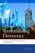 Territorializing Democracy by Sam Halvorsen, Paperback | Indigo Chapters