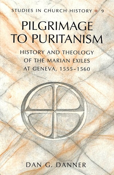 Pilgrimage To Puritanism by Dan G. Danner, Hardcover | Indigo Chapters