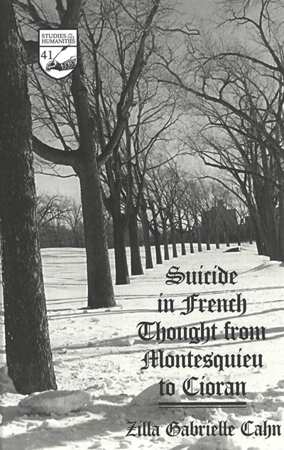 Suicide In French Thought From Montesquieu To Cioran by Zilla Gabrielle Cahn, Hardcover | Indigo Chapters