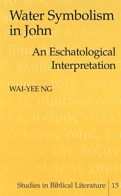 Water Symbolism In John by Wai-yee Ng, Hardcover | Indigo Chapters