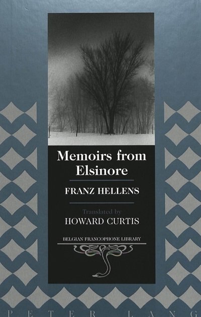 Memoirs From Elsinore by Franz Hellens, Hardcover | Indigo Chapters