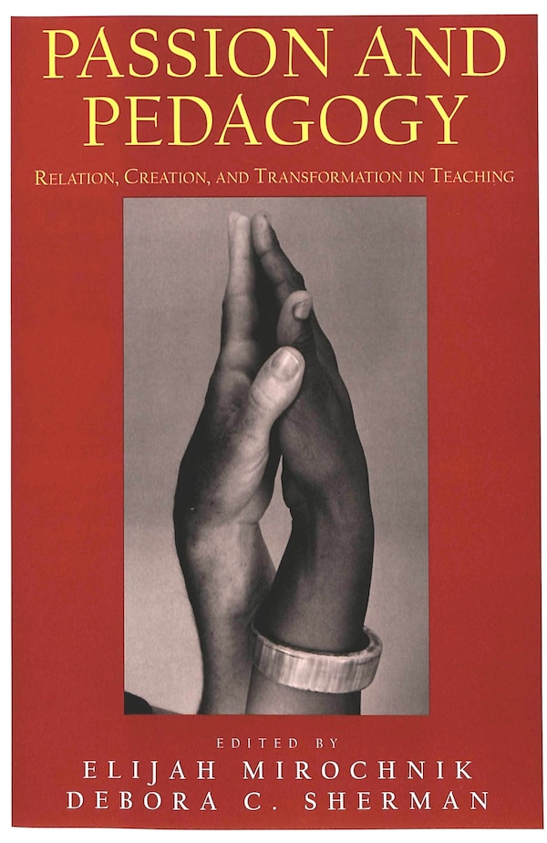 Passion And Pedagogy by Elijah Mirochnik, Paperback | Indigo Chapters