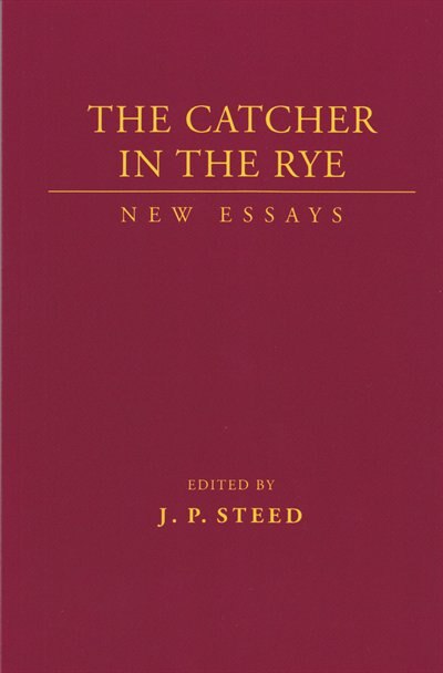 The Catcher In The Rye by J. P. Steed, Paperback | Indigo Chapters