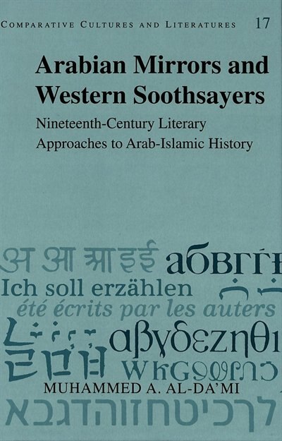 Arabian Mirrors And Western Soothsayers by Muhammed A. Al-da'mi, Hardcover | Indigo Chapters