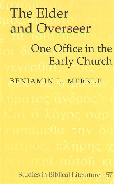 The Elder And Overseer by Benjamin L. Merkle, Hardcover | Indigo Chapters