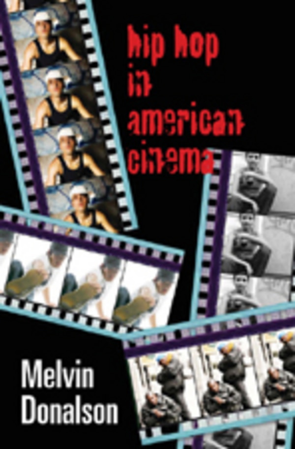 Hip Hop in American Cinema by Melvin Donalson, Paperback | Indigo Chapters