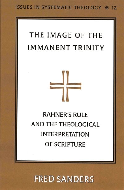 The Image Of The Immanent Trinity by Fred Sanders, Hardcover | Indigo Chapters