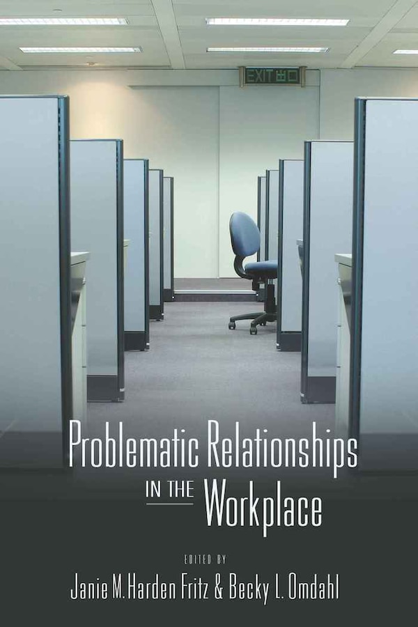 Problematic Relationships in the Workplace by Janie M. Harden Fritz, Paperback | Indigo Chapters