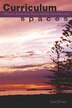 Curriculum Spaces by Lisa J. Cary, Paperback | Indigo Chapters