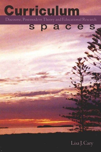Curriculum Spaces by Lisa J. Cary, Paperback | Indigo Chapters