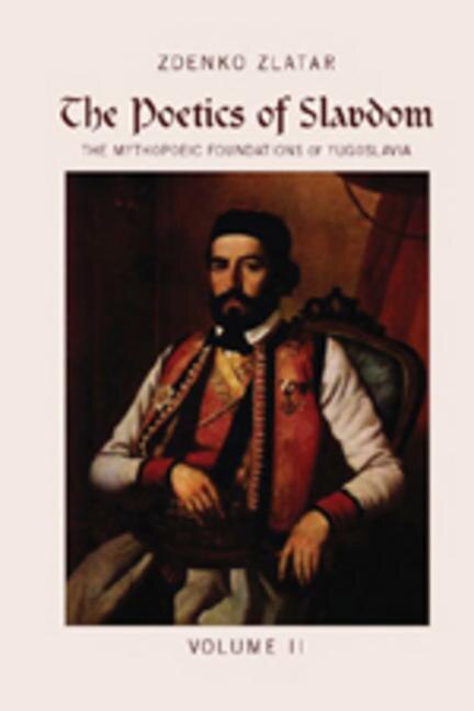 The Poetics of Slavdom by Zdenko Zlatar, Hardcover | Indigo Chapters