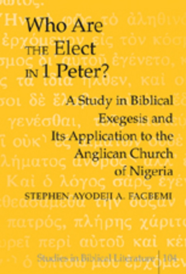 Who are the Elect in 1 Peter? by Stephen Ayodeji A. Fagbemi, Hardcover | Indigo Chapters