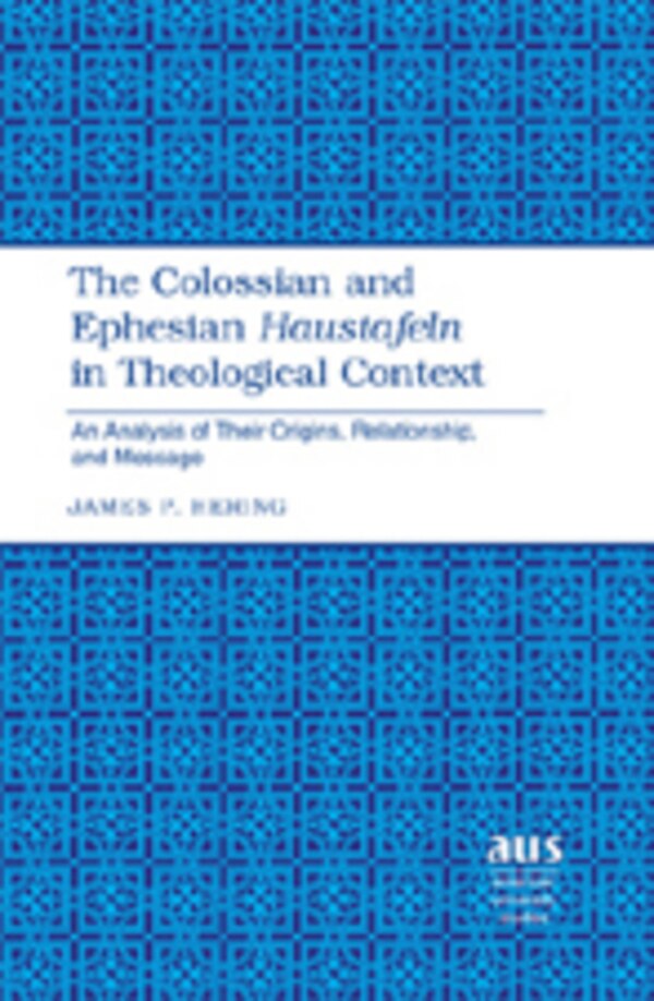 The Colossian and Ephesian �Haustafeln� in Theological Context by James P. Hering, Hardcover | Indigo Chapters