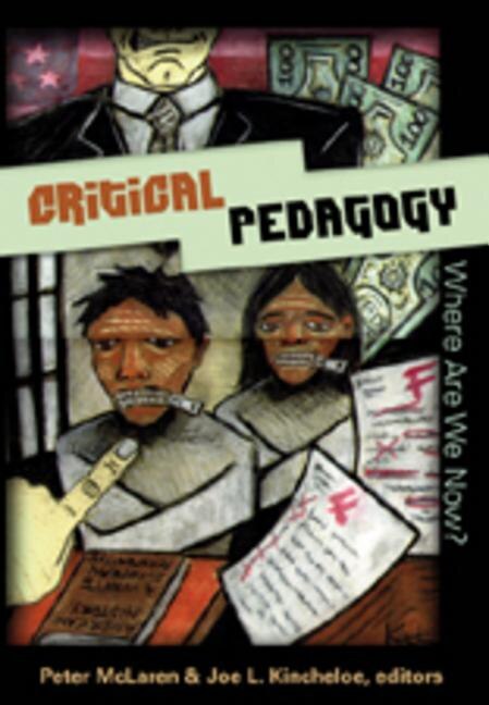 Critical Pedagogy: Where Are We Now? by Joe L. Kincheloe, Hardcover | Indigo Chapters