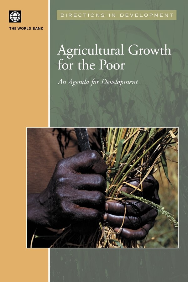 Agricultural Growth And The Poor: An Agenda For Development by World Bank, Paperback | Indigo Chapters