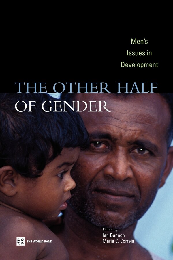 The Other Half Of Gender: Men's Issues In Development by Maria C. Correia, Paperback | Indigo Chapters
