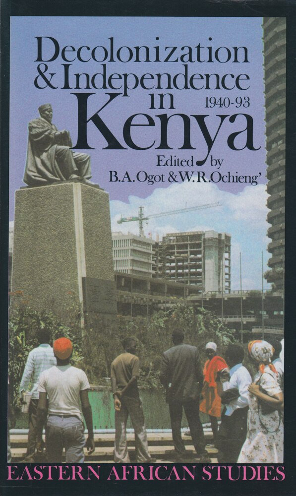 Decolonization and Independence in Kenya 1940–1993 by B.a. Ogot, Paperback | Indigo Chapters