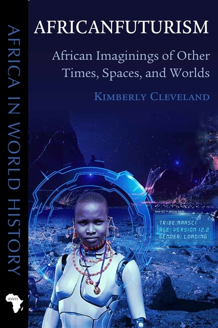 Africanfuturism by Kimberly Cleveland, Paperback | Indigo Chapters