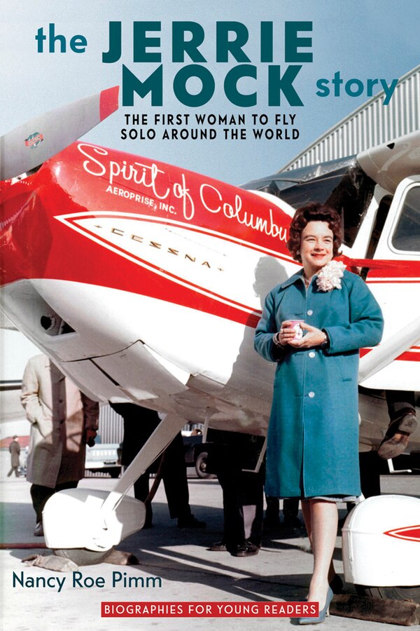 The Jerrie Mock Story by Nancy Roe Pimm, Paperback | Indigo Chapters