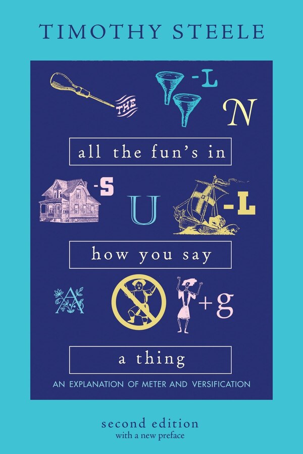 All the Fun’s in How You Say a Thing by Timothy Steele, Paperback | Indigo Chapters