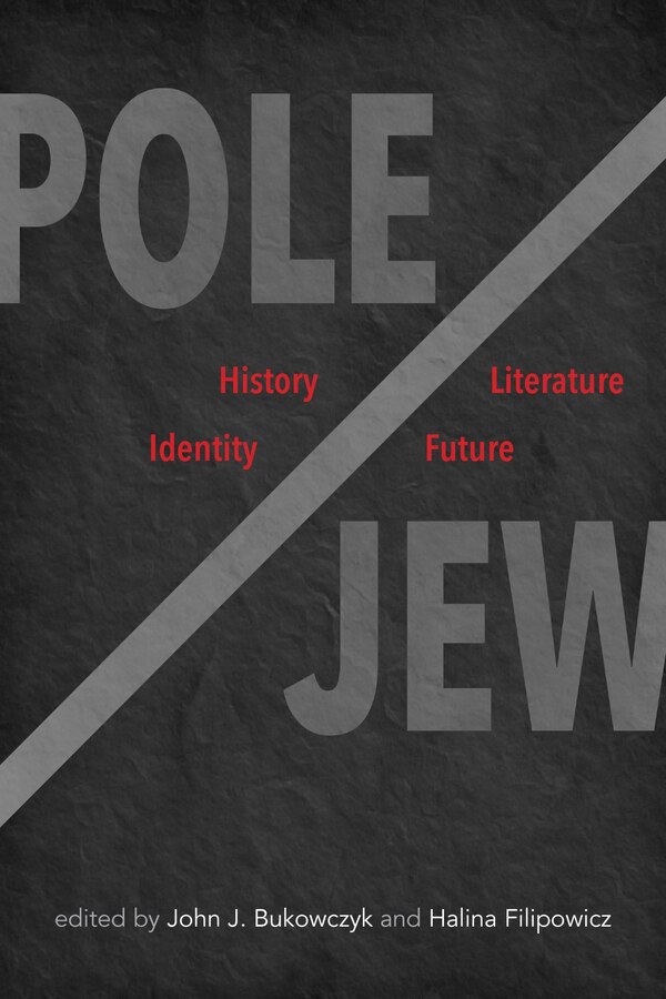 Pole/Jew by John J. Bukowczyk, Hardcover | Indigo Chapters