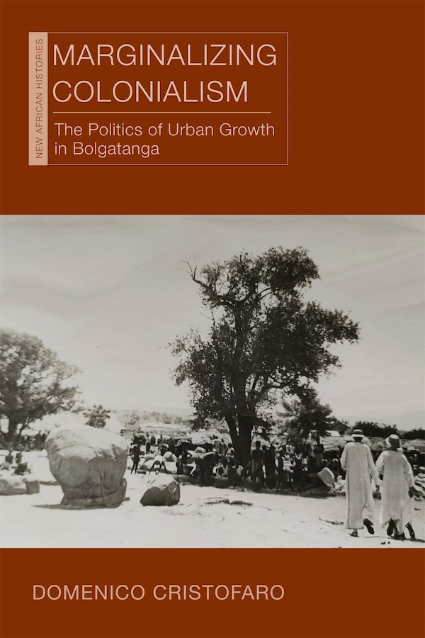 Marginalizing Colonialism by Domenico Cristofaro, Paperback | Indigo Chapters