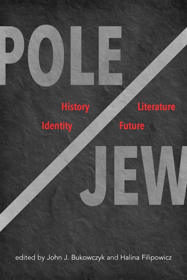 Pole/Jew by John J. Bukowczyk, Paperback | Indigo Chapters