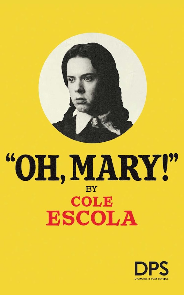 Oh Mary by Cole Escola, Paperback | Indigo Chapters