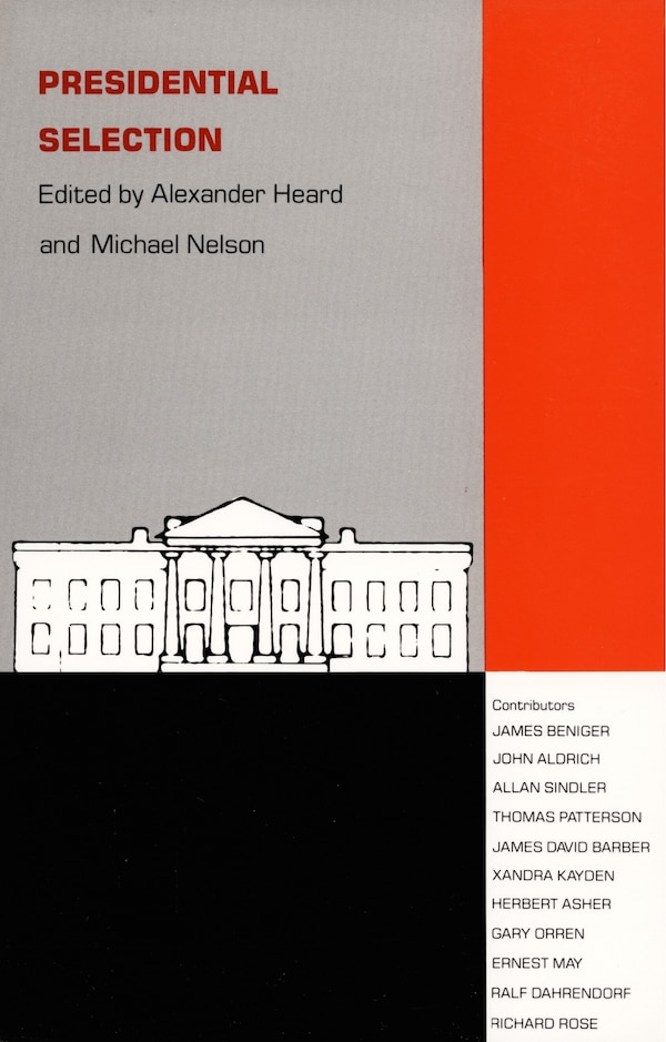 Presidential Selection by Alexander Heard, Hardcover | Indigo Chapters