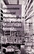Unavoidable Industrial Restructuring in Latin America by Fernando Fajnzylber, Hardcover | Indigo Chapters
