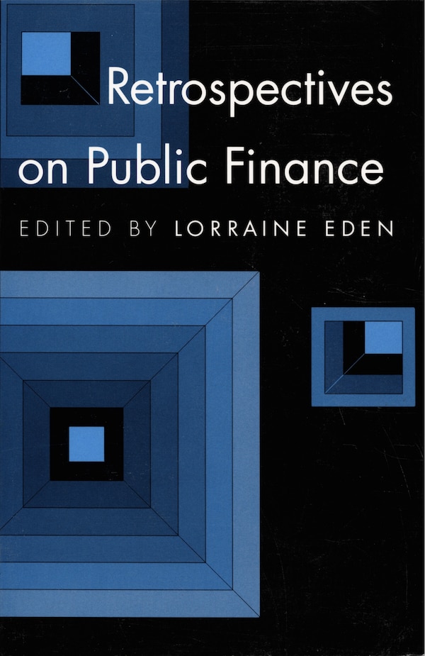 Retrospectives on Public Finance by Lorraine Eden, Hardcover | Indigo Chapters
