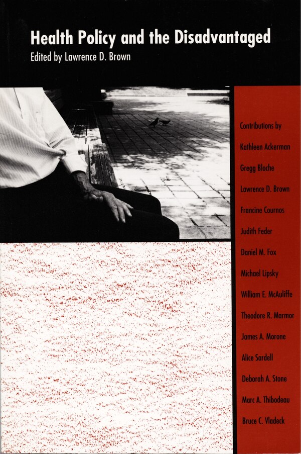 Health Policy and the Disadvantaged by Lawrence D. Brown, Hardcover | Indigo Chapters