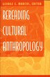 Rereading Cultural Anthropology by George E. Marcus, Hardcover | Indigo Chapters