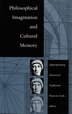 Philosophical Imagination and Cultural Memory by Patricia Cook, Hardcover | Indigo Chapters