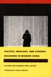 Politics Ideology and Literary Discourse in Modern China by Kang Liu, Hardcover | Indigo Chapters