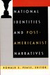 National Identities and Post-Americanist Narratives by Donald E. Pease, Hardcover | Indigo Chapters