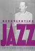 Representing Jazz by Krin Gabbard, Hardcover | Indigo Chapters