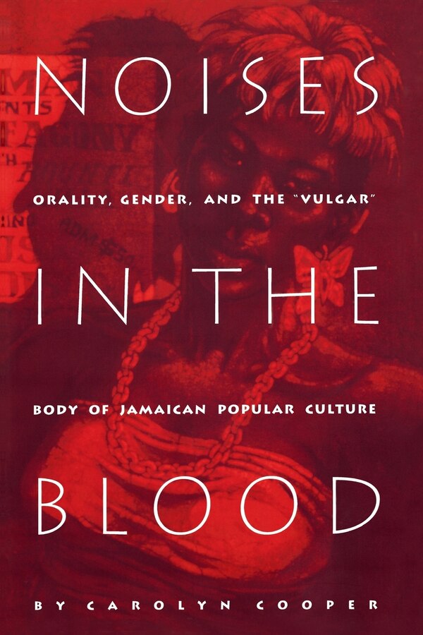 Noises in the Blood by Carolyn Cooper, Paperback | Indigo Chapters