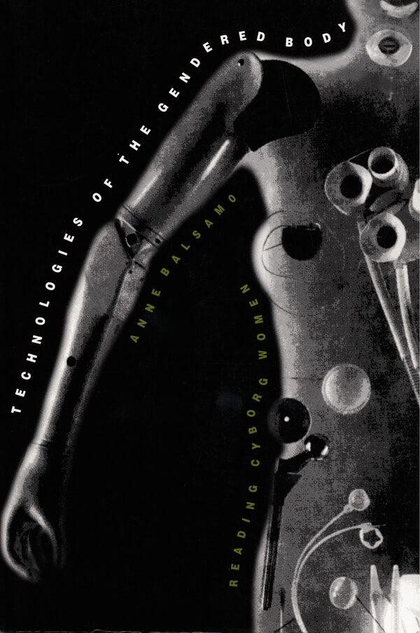 Technologies of the Gendered Body by Anne Balsamo, Hardcover | Indigo Chapters