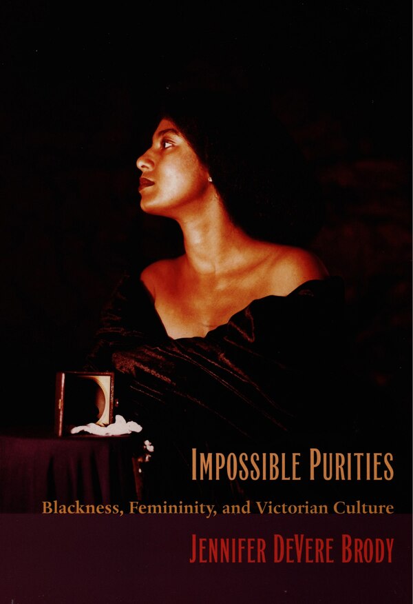 Impossible Purities by Jennifer Devere Brody, Hardcover | Indigo Chapters
