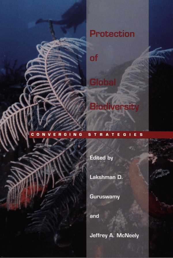 Protection of Global Biodiversity by Lakshman D. Guruswamy, Hardcover | Indigo Chapters