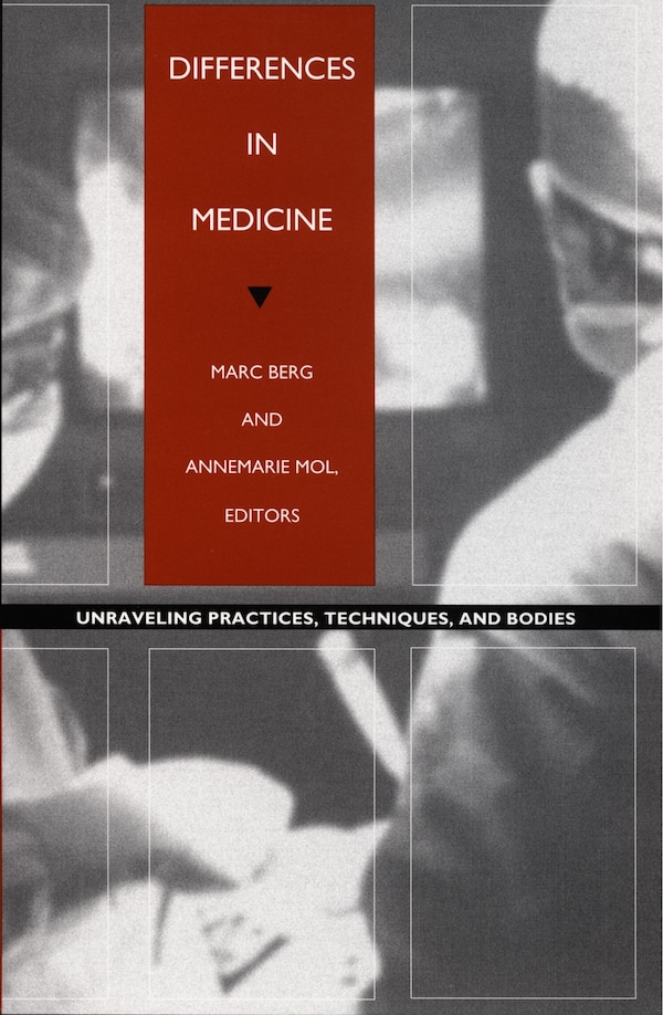 Differences in Medicine by Marc Berg, Hardcover | Indigo Chapters